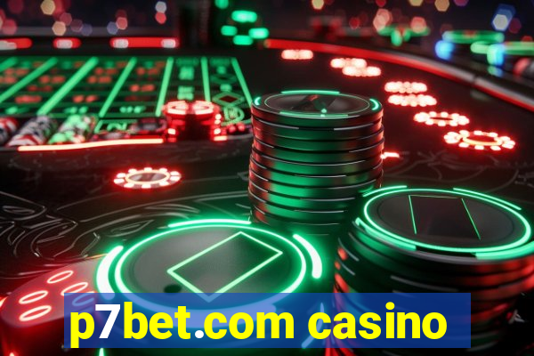 p7bet.com casino